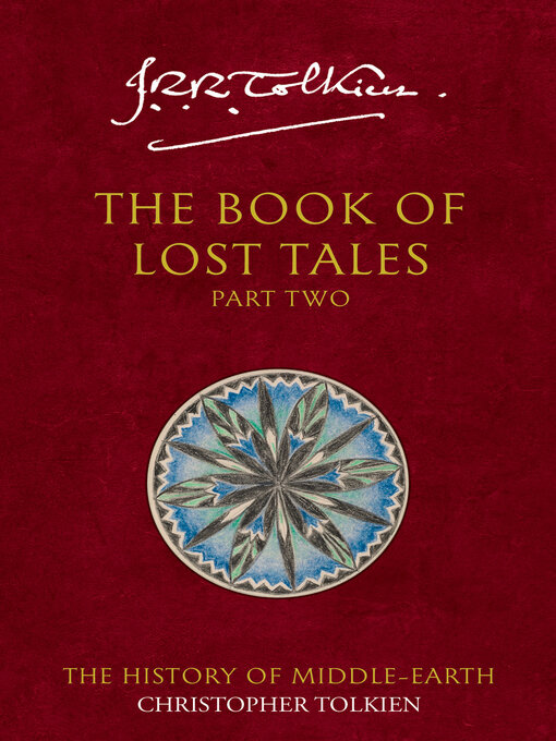 Title details for The Book of Lost Tales, Part 2 by Christopher Tolkien - Available